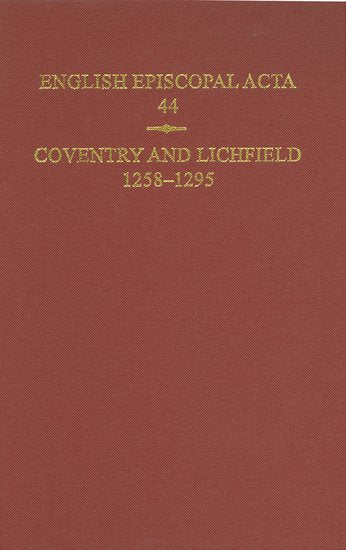 English Episcopal Acta, 44; Coventry & Lichfield 1258-1295 (Hardback) 9780197265789