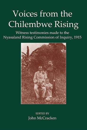Voices from the Chilembwe Rising; Witness Testimonies made to the Nyasaland Rising Commission of Inquiry, 1915 (Hardback) 9780197265925