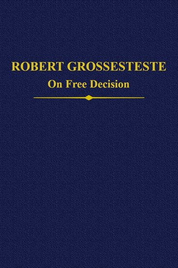 Robert Grosseteste; On Free Decision (Hardback) 9780197266069