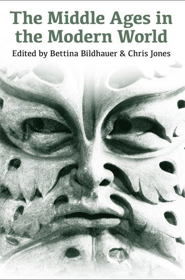 The Middle Ages in the Modern World; Twenty-first century perspectives (Hardback) 9780197266144