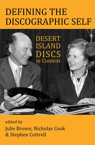Defining the Discographic Self; Desert Island Discs in Context (Hardback) 9780197266175