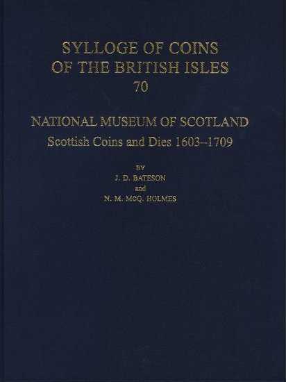 National Museum of Scotland; Scottish Coins and Dies 1603-1709 (Hardback) 9780197266182