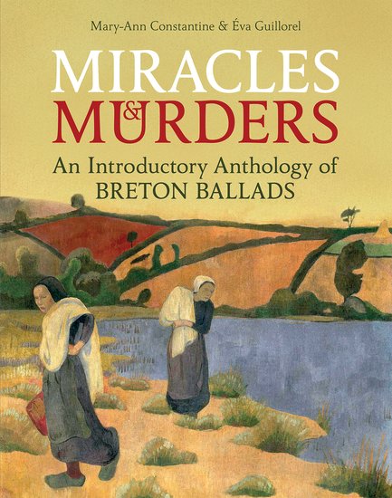Miracles and Murders; An Introductory Anthology of Breton Ballads (Hardback) 9780197266199