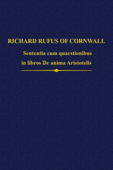 Richard Rufus; Sententia cum quaestionibus in libros De anima Aristotelis (Hardback) 9780197266489