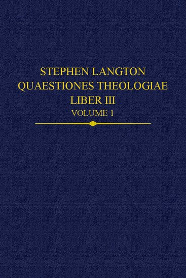 Stephen Langton, Quaestiones Theologiae; Liber III, Volume 1 (Hardback) 9780197267165