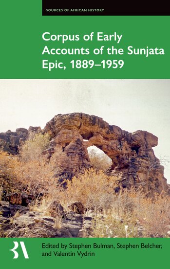 Corpus of Early Accounts of the Sunjata Epic, 1889-1959 (Hardback) 9780197267387