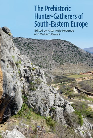 The Prehistoric Hunter-Gatherers of South-Eastern Europe (Hardback) 9780197267509