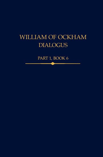 William of Ockham, Dialogus Part 1, Book 6 (Hardback) 9780197267516