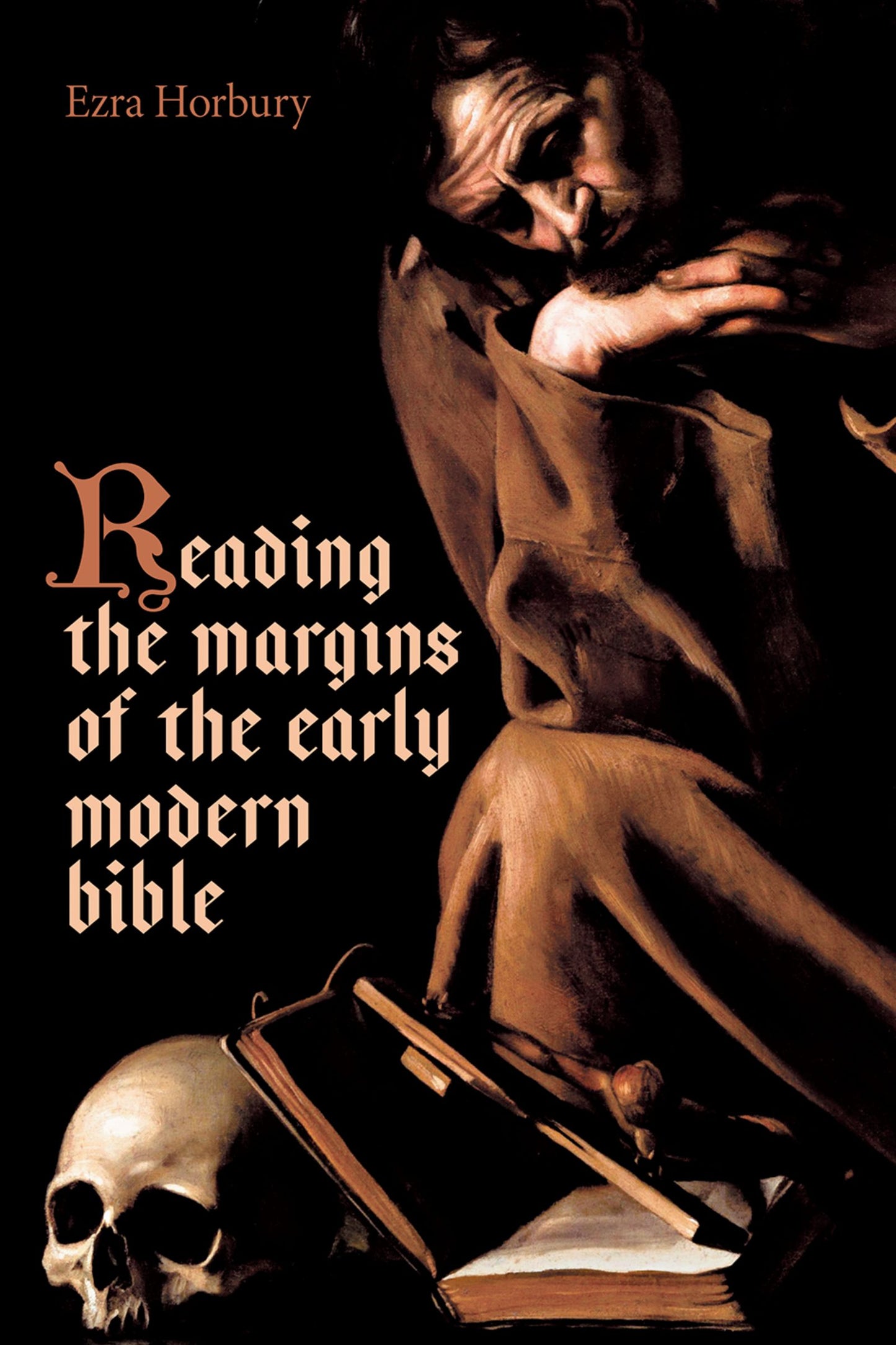 Reading the Margins of the Early Modern Bible (Hardback) 9780197267677