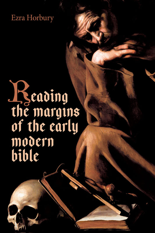 Reading the Margins of the Early Modern Bible (Hardback) 9780197267677