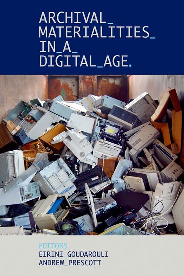 Archival Materialities in a Digital Age (Hardback) 9780197267851