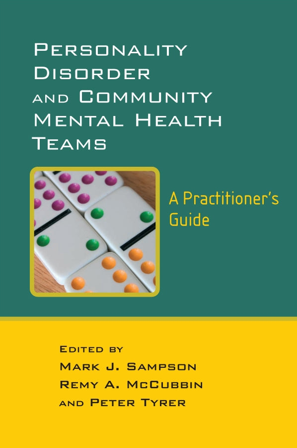Personality Disorder and Community Mental Health Teams; A Practitioner's Guide (Paperback / softback) 9780470011720