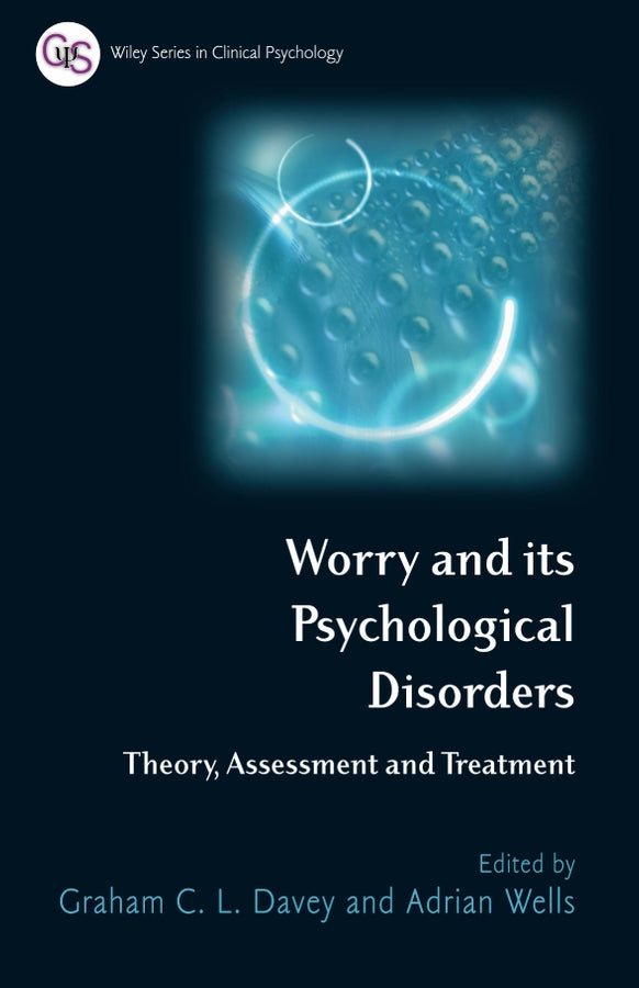 Worry and its Psychological Disorders; Theory, Assessment and Treatment (Paperback / softback) 9780470012796