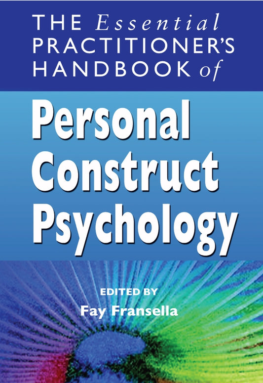 The Essential Practitioner's Handbook of Personal Construct Psychology (Paperback / softback) 9780470013236