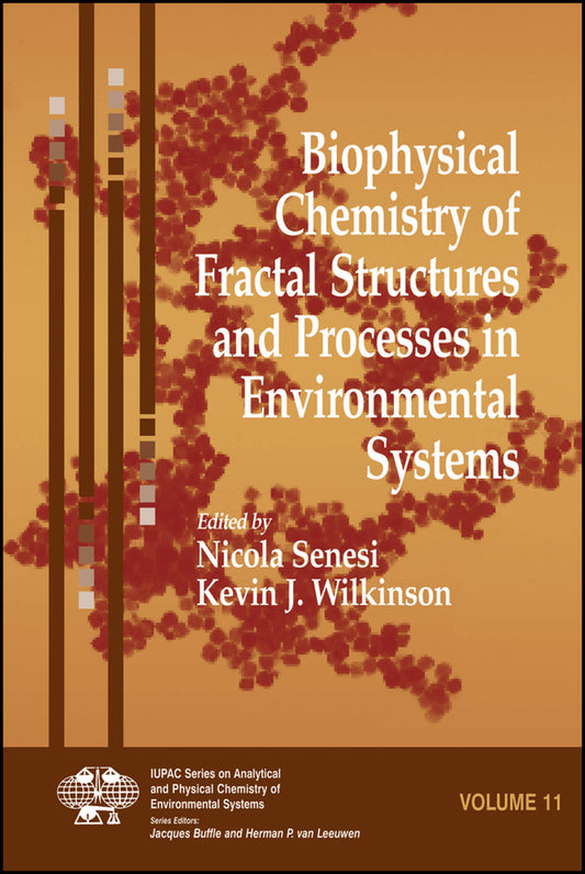 Biophysical Chemistry of Fractal Structures and Processes in Environmental Systems (Hardback) 9780470014745