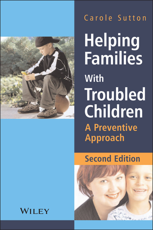 Helping Families with Troubled Children; A Preventive Approach (Hardback) 9780470015490