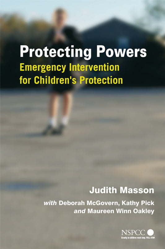 Protecting Powers; Emergency Intervention for Children's Protection (Paperback / softback) 9780470016039