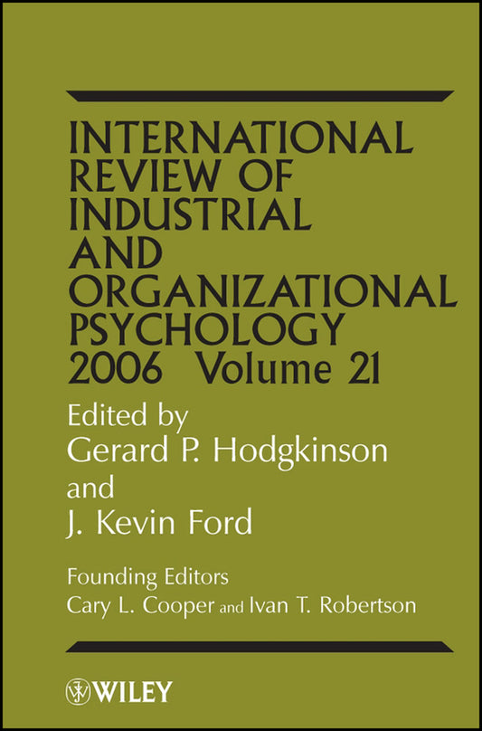 International Review of Industrial and Organizational Psychology 2006, Volume 21 (Hardback) 9780470016060
