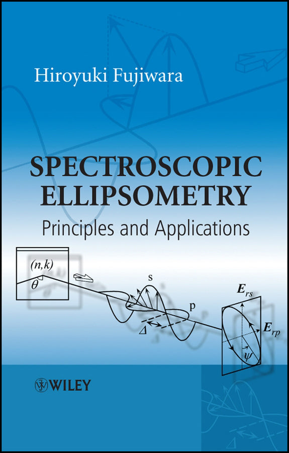 Spectroscopic Ellipsometry; Principles and Applications (Hardback) 9780470016084