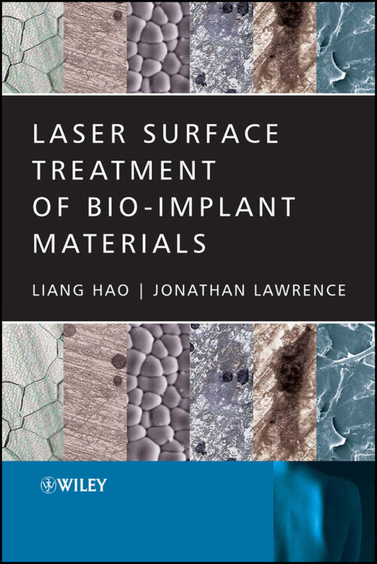 Laser Surface Treatment of Bio-Implant Materials (Hardback) 9780470016879