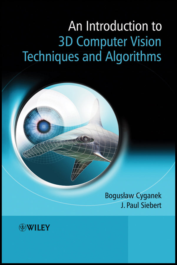 An Introduction to 3D Computer Vision Techniques and Algorithms (Hardback) 9780470017043
