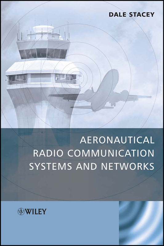 Aeronautical Radio Communication Systems and Networks (Hardback) 9780470018590