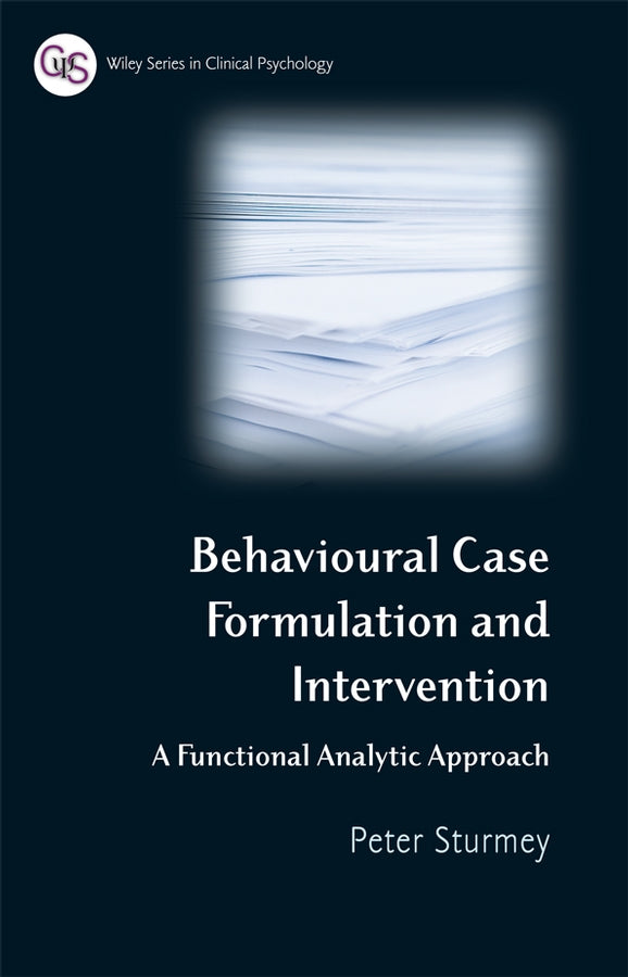 Behavioral Case Formulation and Intervention; A Functional Analytic Approach (Paperback / softback) 9780470018903