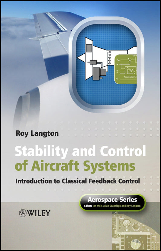 Stability and Control of Aircraft Systems; Introduction to Classical Feedback Control (Hardback) 9780470018910
