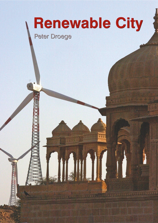 The Renewable City; A comprehensive guide to an urban revolution (Paperback / softback) 9780470019269