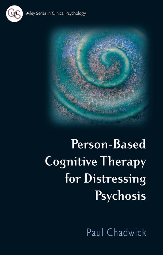 Person-Based Cognitive Therapy for Distressing Psychosis (Paperback / softback) 9780470019320