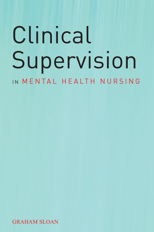 Clinical Supervision in Mental Health Nursing (Paperback / softback) 9780470019887