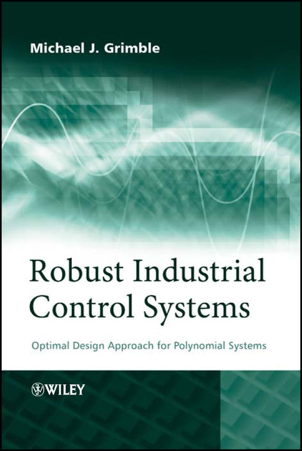 Robust Industrial Control Systems; Optimal Design Approach for Polynomial Systems (Hardback) 9780470020739