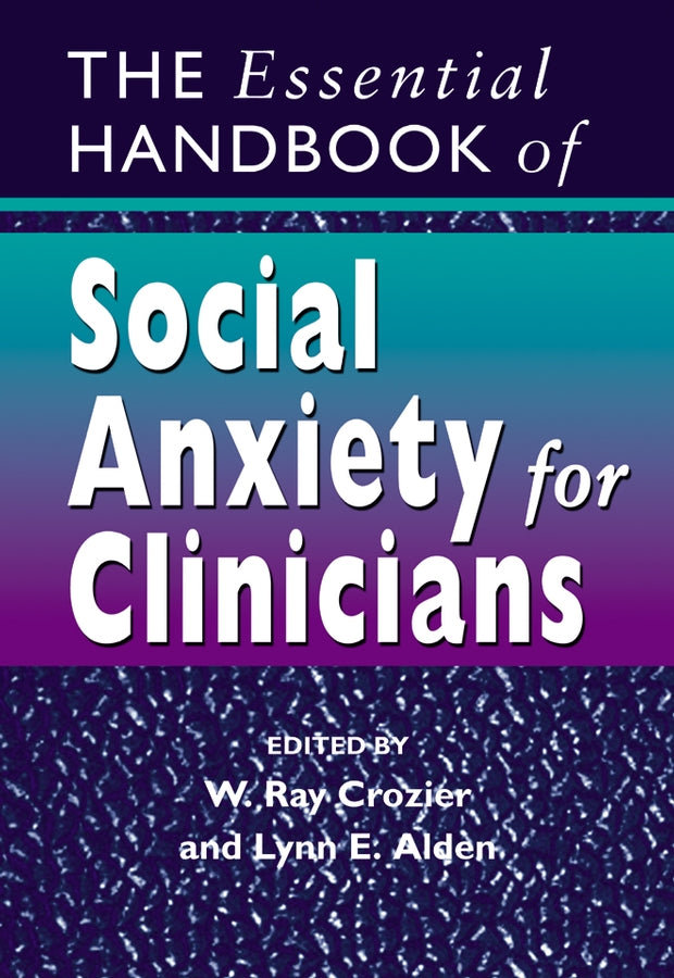 The Essential Handbook of Social Anxiety for Clinicians (Paperback / softback) 9780470022665