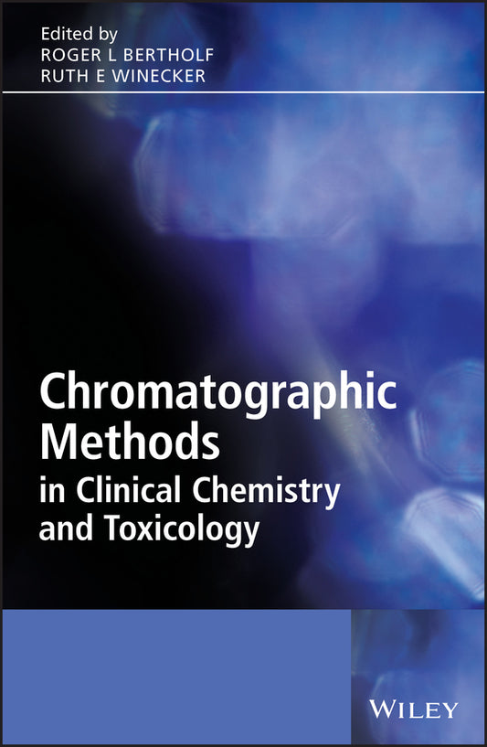 Chromatographic Methods in Clinical Chemistry and Toxicology (Hardback) 9780470023099
