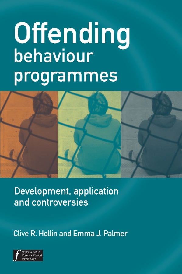 Offending Behaviour Programmes; Development, Application and Controversies (Paperback / softback) 9780470023365