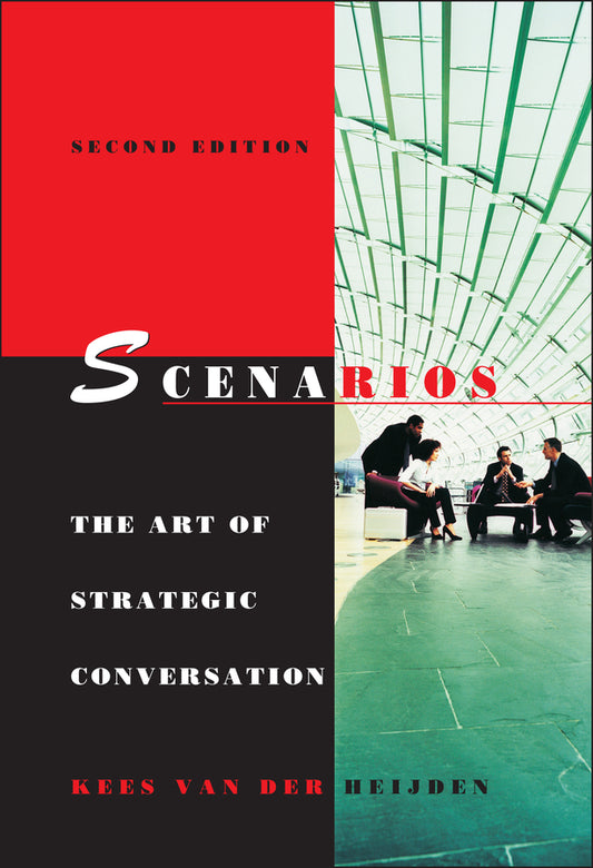 Scenarios; The Art of Strategic Conversation (Hardback) 9780470023686