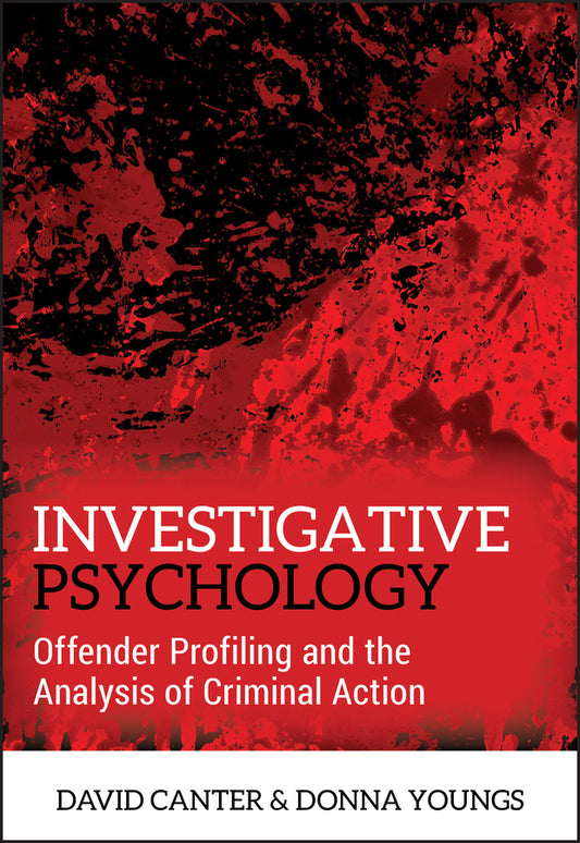 Investigative Psychology; Offender Profiling and the Analysis of Criminal Action (Paperback / softback) 9780470023976