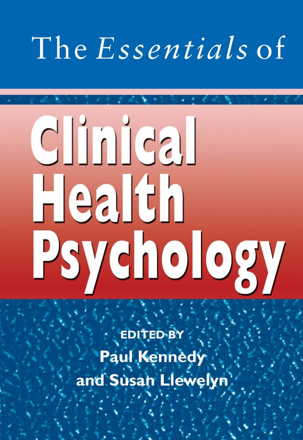 The Essentials of Clinical Health Psychology (Paperback / softback) 9780470025369