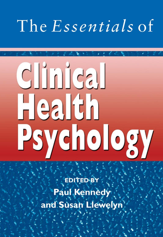 The Essentials of Clinical Health Psychology (Paperback / softback) 9780470025369