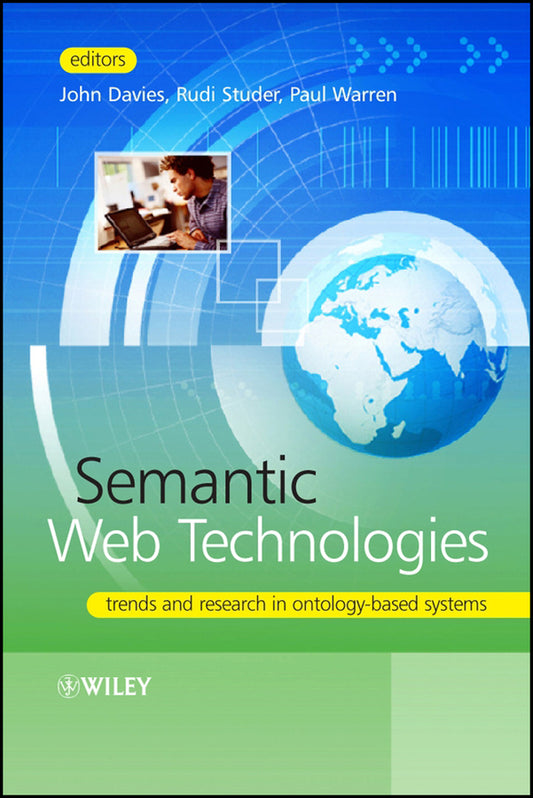 Semantic Web Technologies; Trends and Research in Ontology-based Systems (Hardback) 9780470025963