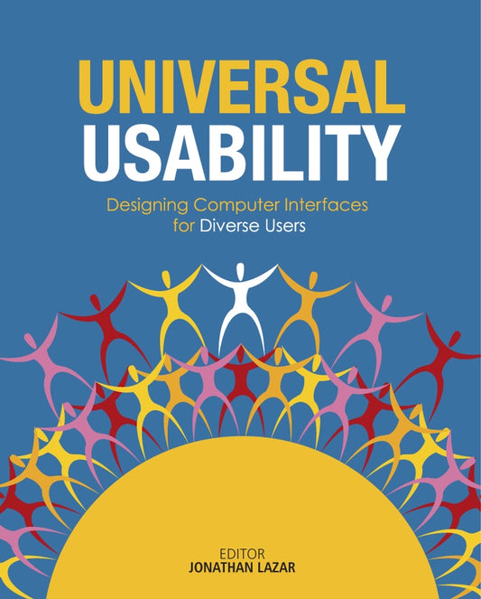 Universal Usability; Designing Computer Interfaces for Diverse User Populations (Paperback / softback) 9780470027271