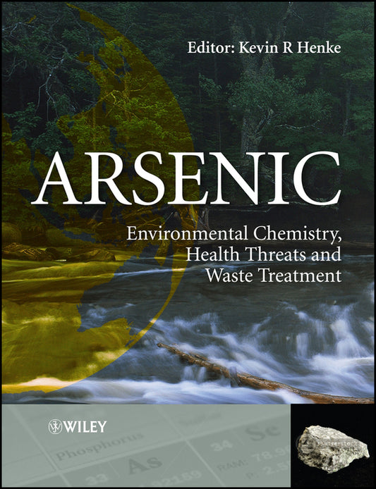 Arsenic; Environmental Chemistry, Health Threats and Waste Treatment (Hardback) 9780470027585