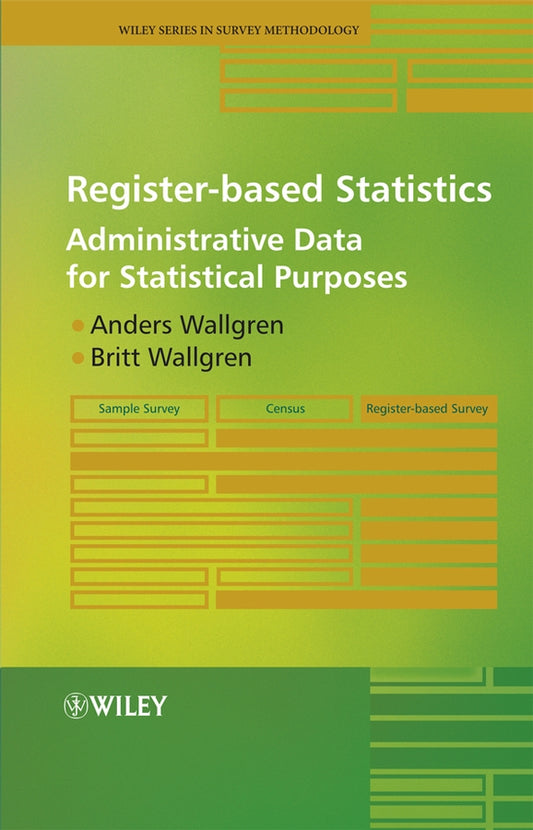 Register-based Statistics; Administrative Data for Statistical Purposes (Hardback) 9780470027783