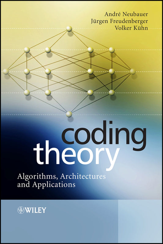 Coding Theory; Algorithms, Architectures and Applications (Hardback) 9780470028612