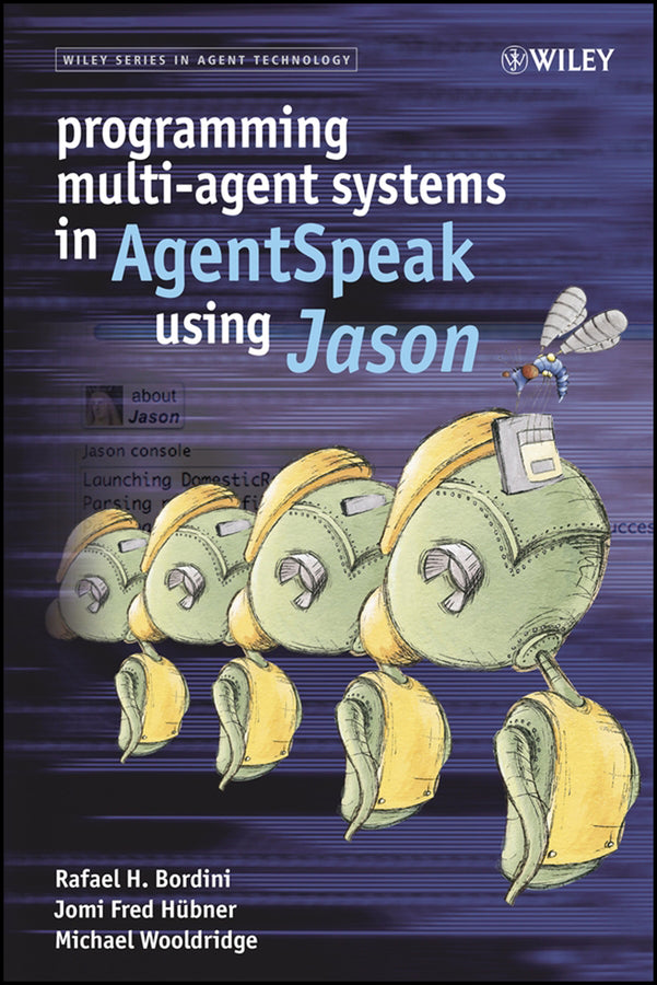 Programming Multi-Agent Systems in AgentSpeak using Jason (Hardback) 9780470029008