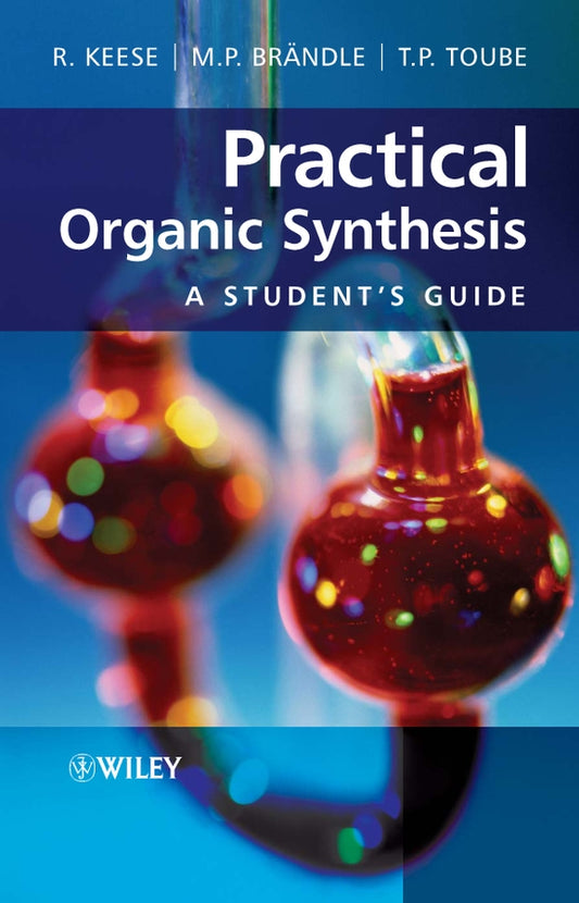 Practical Organic Synthesis; A Student's Guide (Hardback) 9780470029657