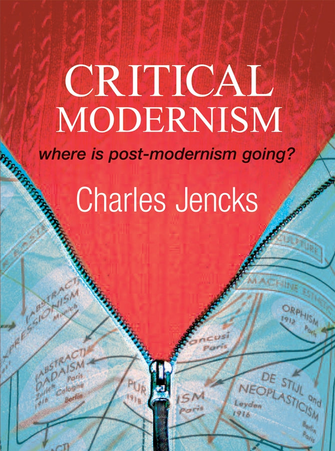 Critical Modernism; Where is Post-Modernism Going? What is Post-Modernism? (Hardback) 9780470030103