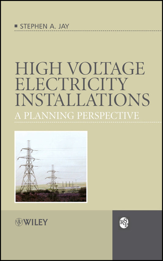 High Voltage Electricity Installations; A Planning Perspective (Hardback) 9780470030165