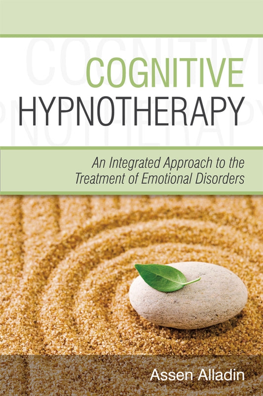 Cognitive Hypnotherapy; An Integrated Approach to the Treatment of Emotional Disorders (Paperback / softback) 9780470032473