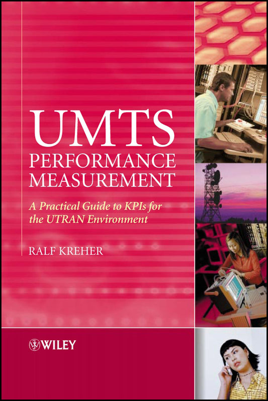 UMTS Performance Measurement; A Practical Guide to KPIs for the UTRAN Environment (Hardback) 9780470032497